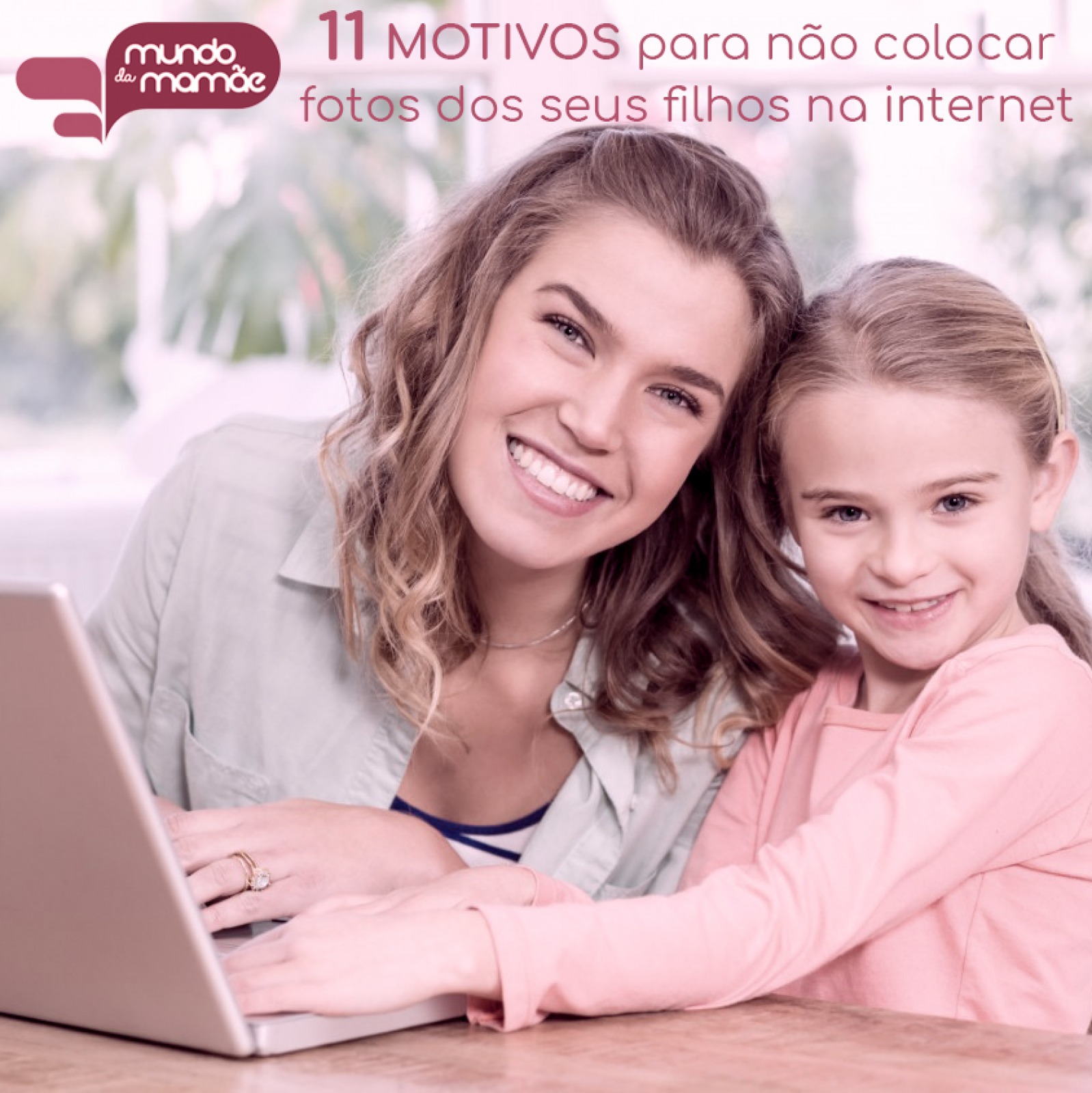 11 motivos para não colocar fotos dos seus filhos na Internet