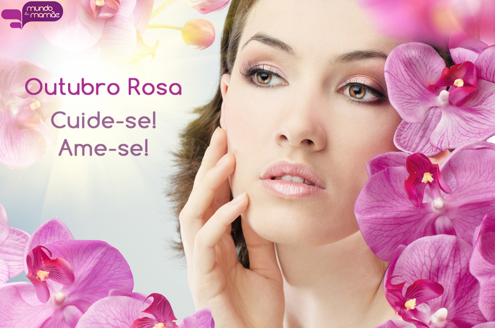 Outubro Rosa: Cuide-se! Ame-se!